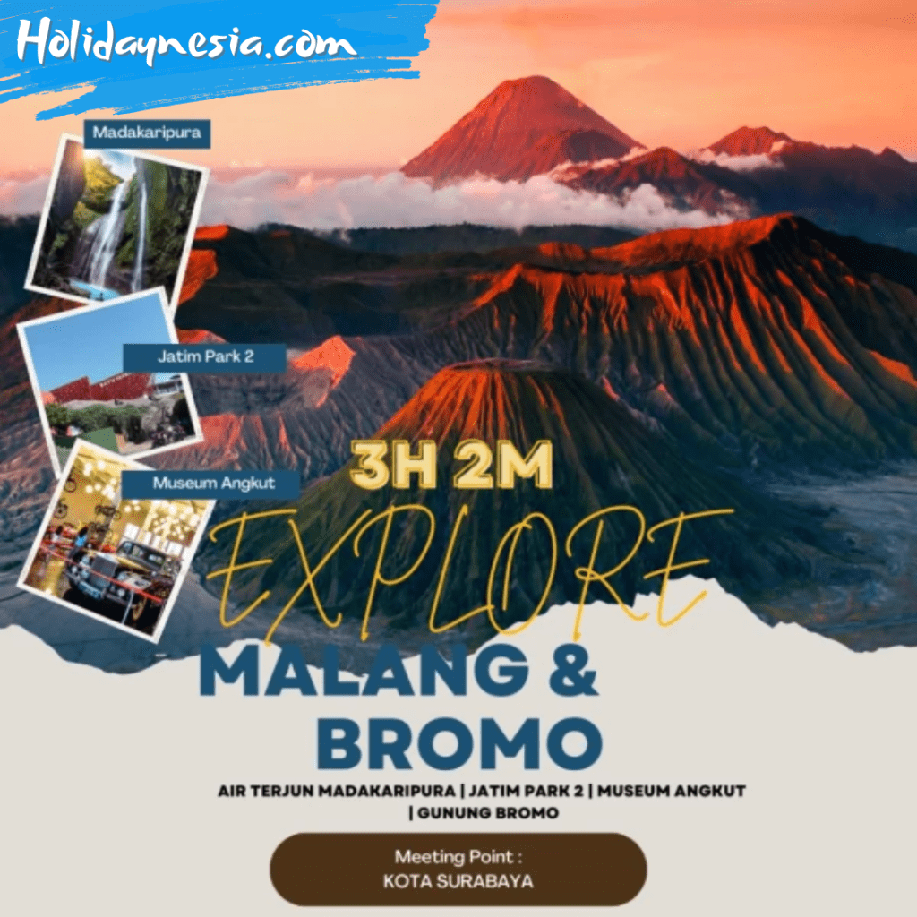 Explore malang dan bromo 3 hari 2 malam holidaynesia