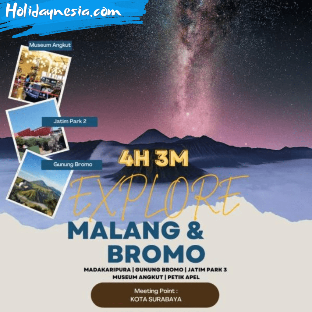 Explore malang dan bromo 4 hari 3 malam holidaynesia